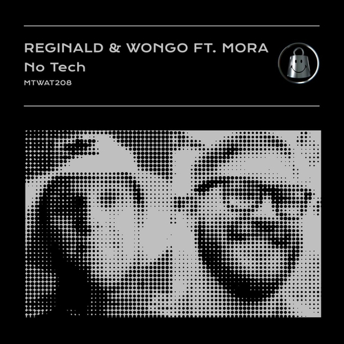 Reginald - No Tech (feat. Mora) [MTWAT208]